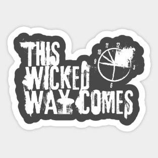 This Wicked Way Comes Sticker